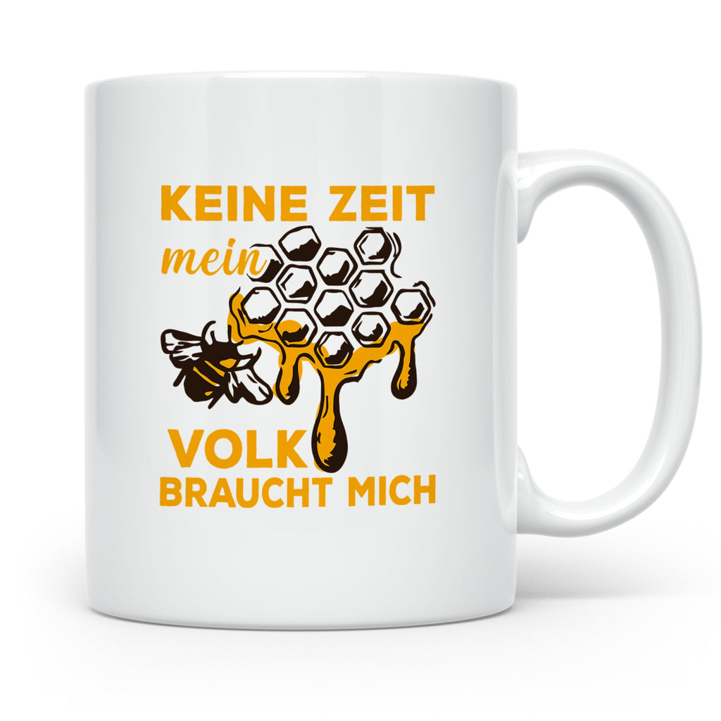 Imker Tasse mit Spruch Keine Zeit mein Volk braucht mich | G – Weiß [farbe:weiß]