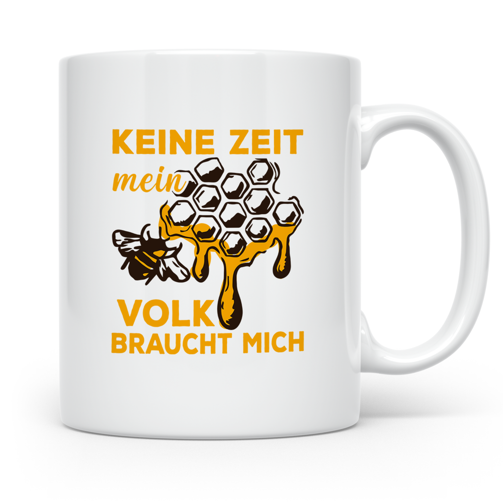 Imker Tasse mit Spruch Keine Zeit mein Volk braucht mich | G – Weiß [farbe:weiß]