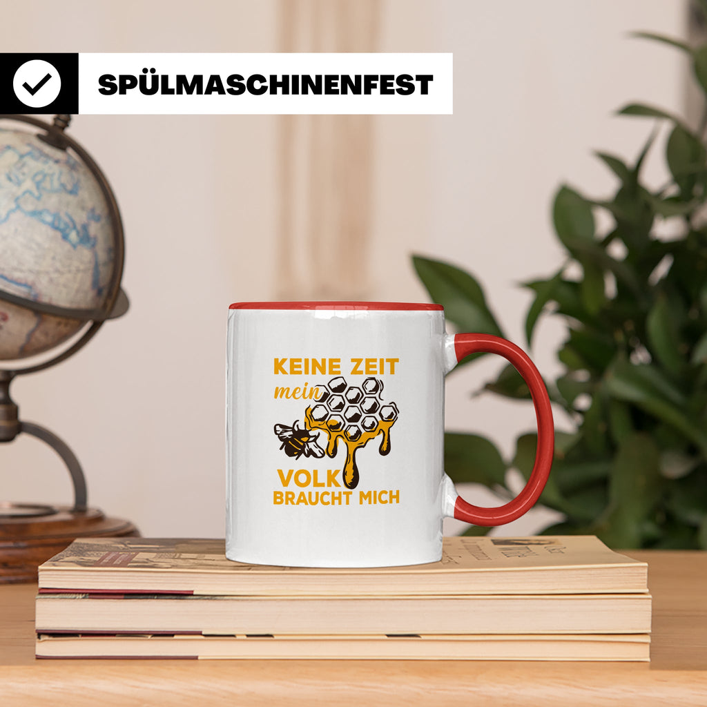 Imker Tasse mit Spruch Keine Zeit mein Volk braucht mich | G – Rot [farbe:rot]