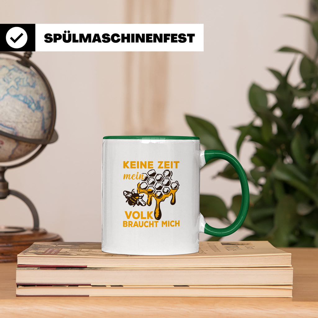 Imker Tasse mit Spruch Keine Zeit mein Volk braucht mich | G – Grün [farbe:grün]