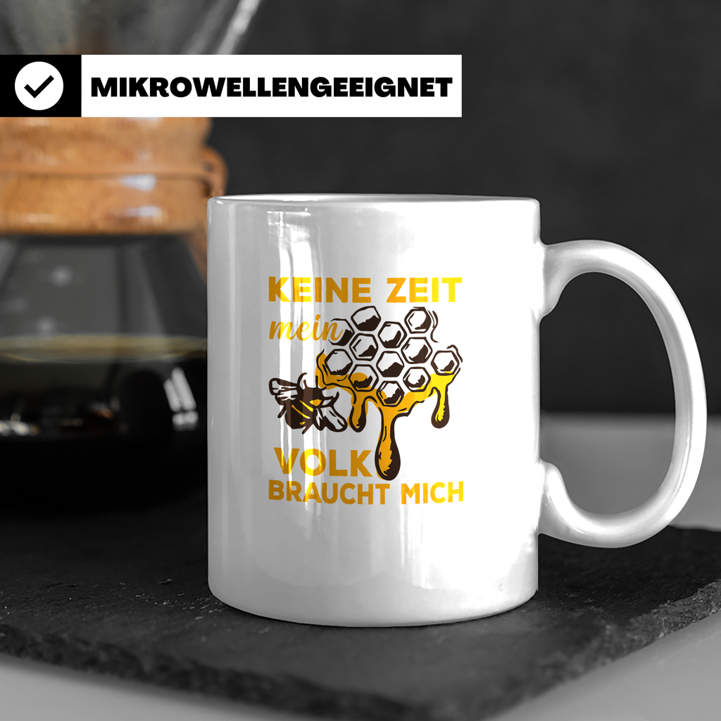 Imker Tasse mit Spruch Keine Zeit mein Volk braucht mich | G – Weiß [farbe:weiß]
