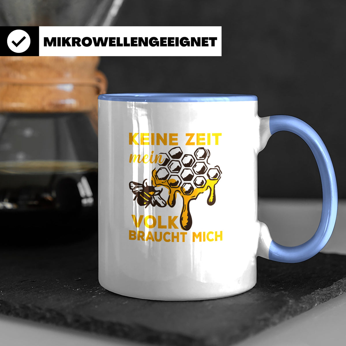 Imker Tasse mit Spruch Keine Zeit mein Volk braucht mich | G – Blau [farbe:blau]