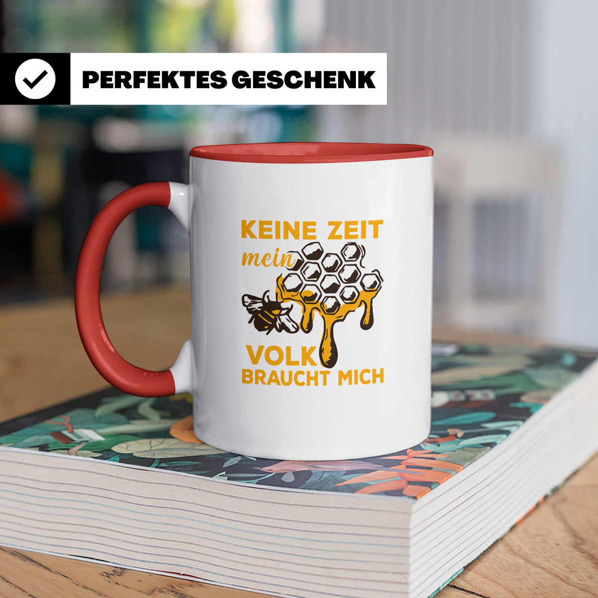 Imker Tasse mit Spruch Keine Zeit mein Volk braucht mich | G – Rot [farbe:rot]