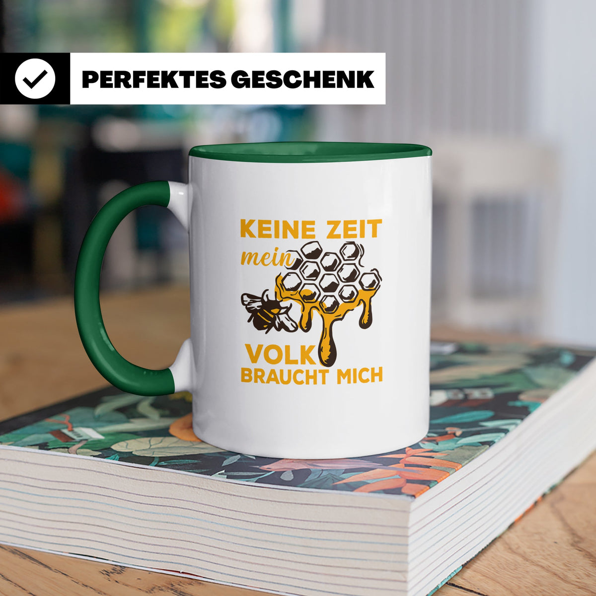 Imker Tasse mit Spruch Keine Zeit mein Volk braucht mich | G – Grün [farbe:grün]