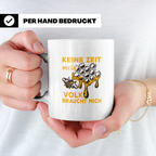 Imker Tasse mit Spruch Keine Zeit mein Volk braucht mich | G – Weiß [farbe:weiß]