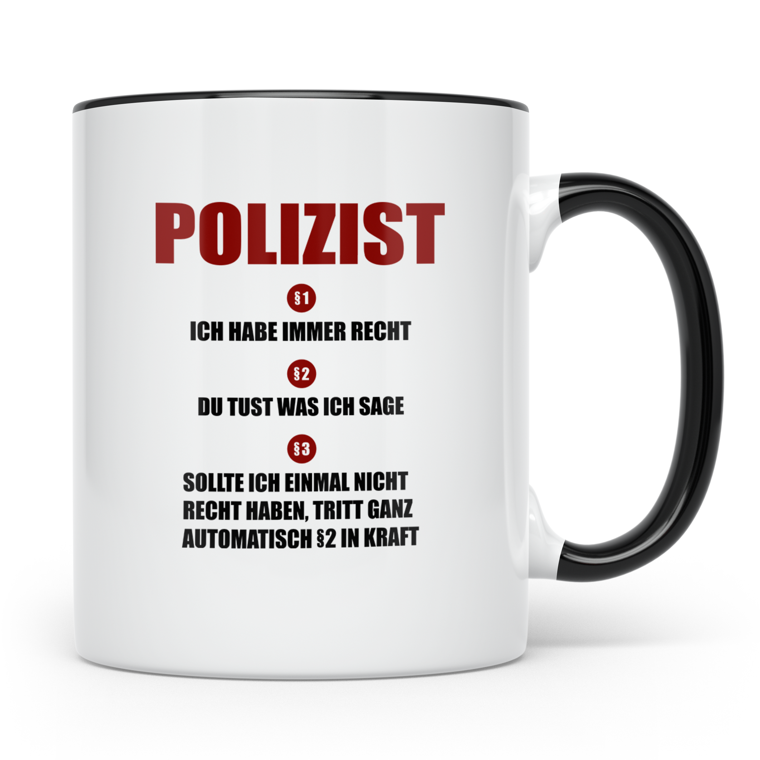 Polizist Tasse mit lustigem Spruch §1-3, Geschenk für Polize – Schwarz [farbe:schwarz]