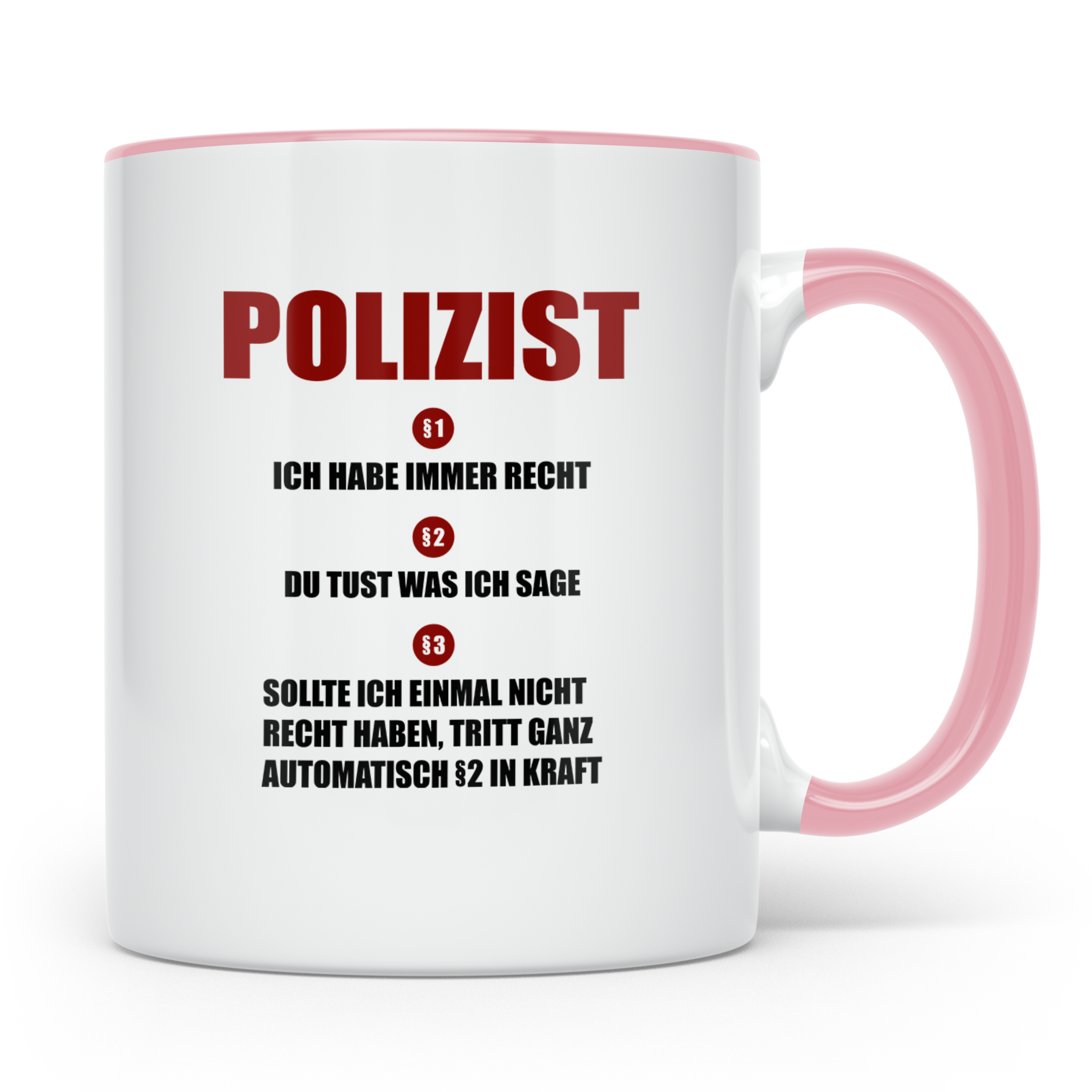 Polizist Tasse mit lustigem Spruch §1-3, Geschenk für Polize – Rosa [farbe:rosa]