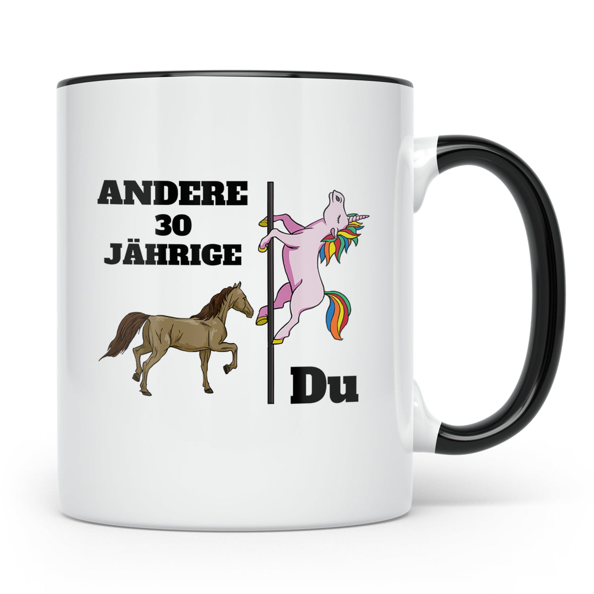 30. Geburtstag Tasse Einhorn Pole Dance, Lustig Spruch Ander – Schwarz [farbe:schwarz]