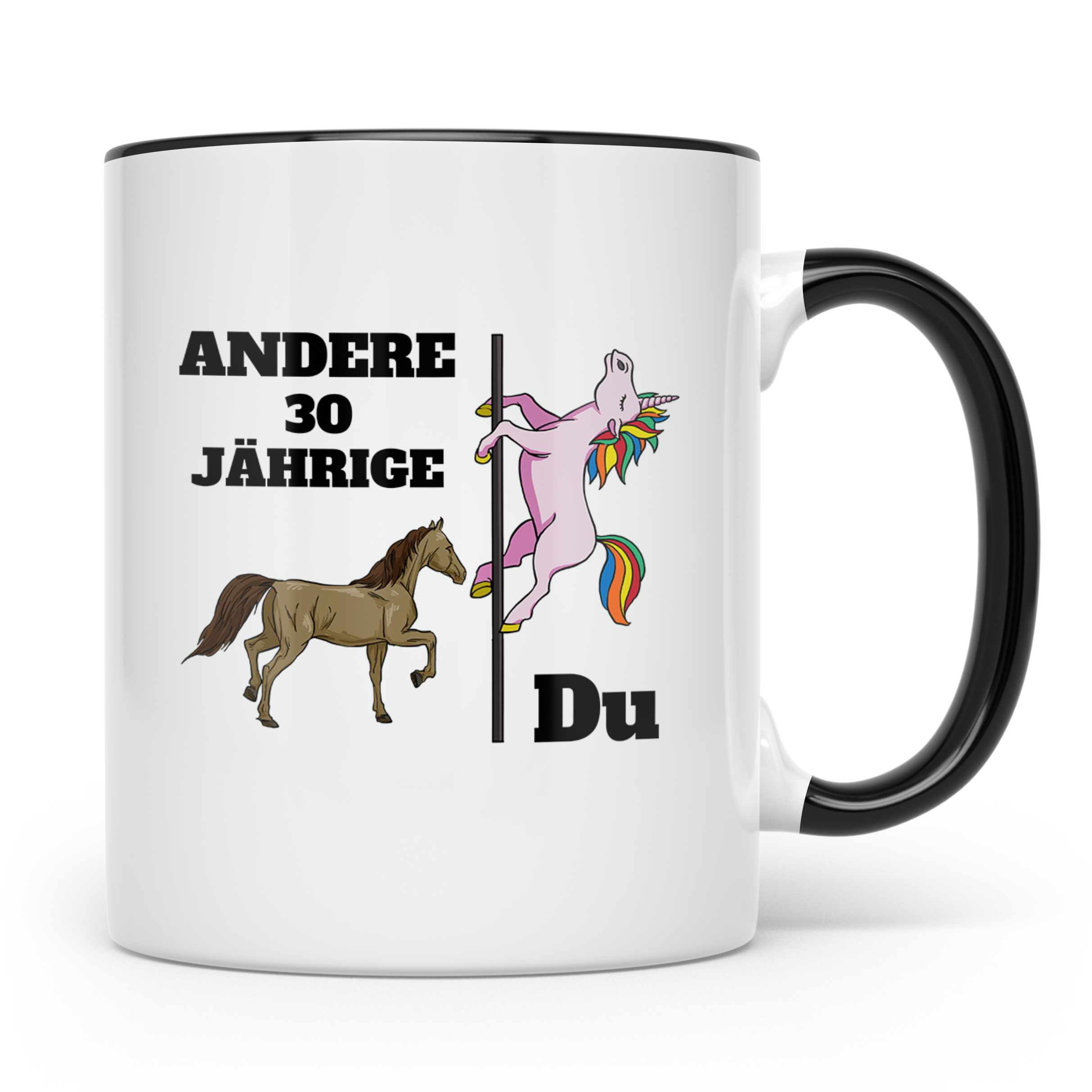 30. Geburtstag Tasse Einhorn Pole Dance, Lustig Spruch Ander – Schwarz [farbe:schwarz]