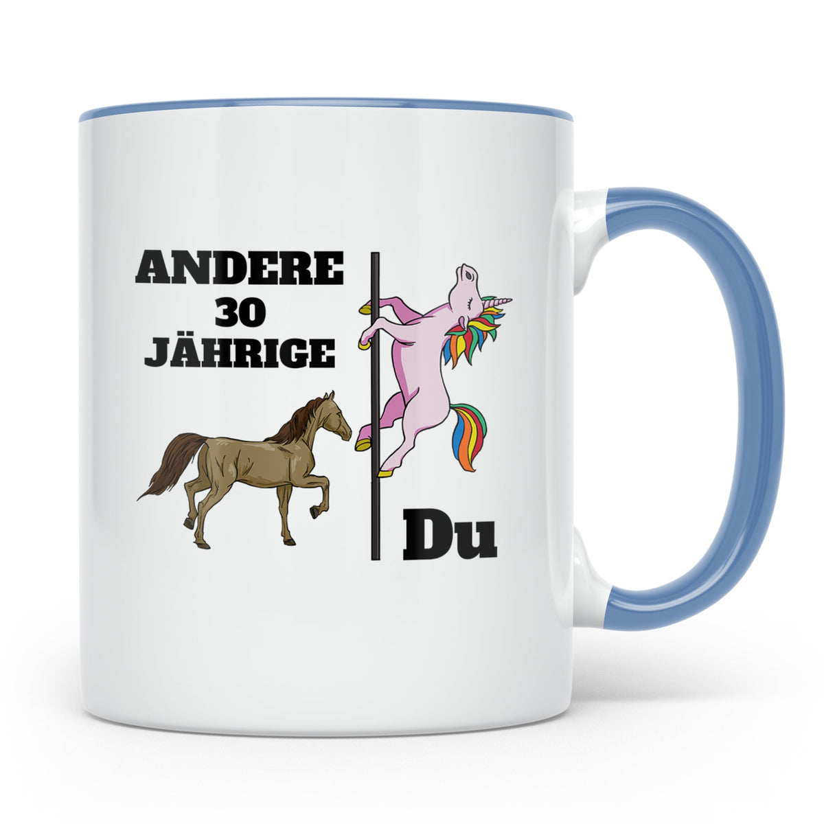 30. Geburtstag Tasse Einhorn Pole Dance, Lustig Spruch Ander – Blau [farbe:blau]