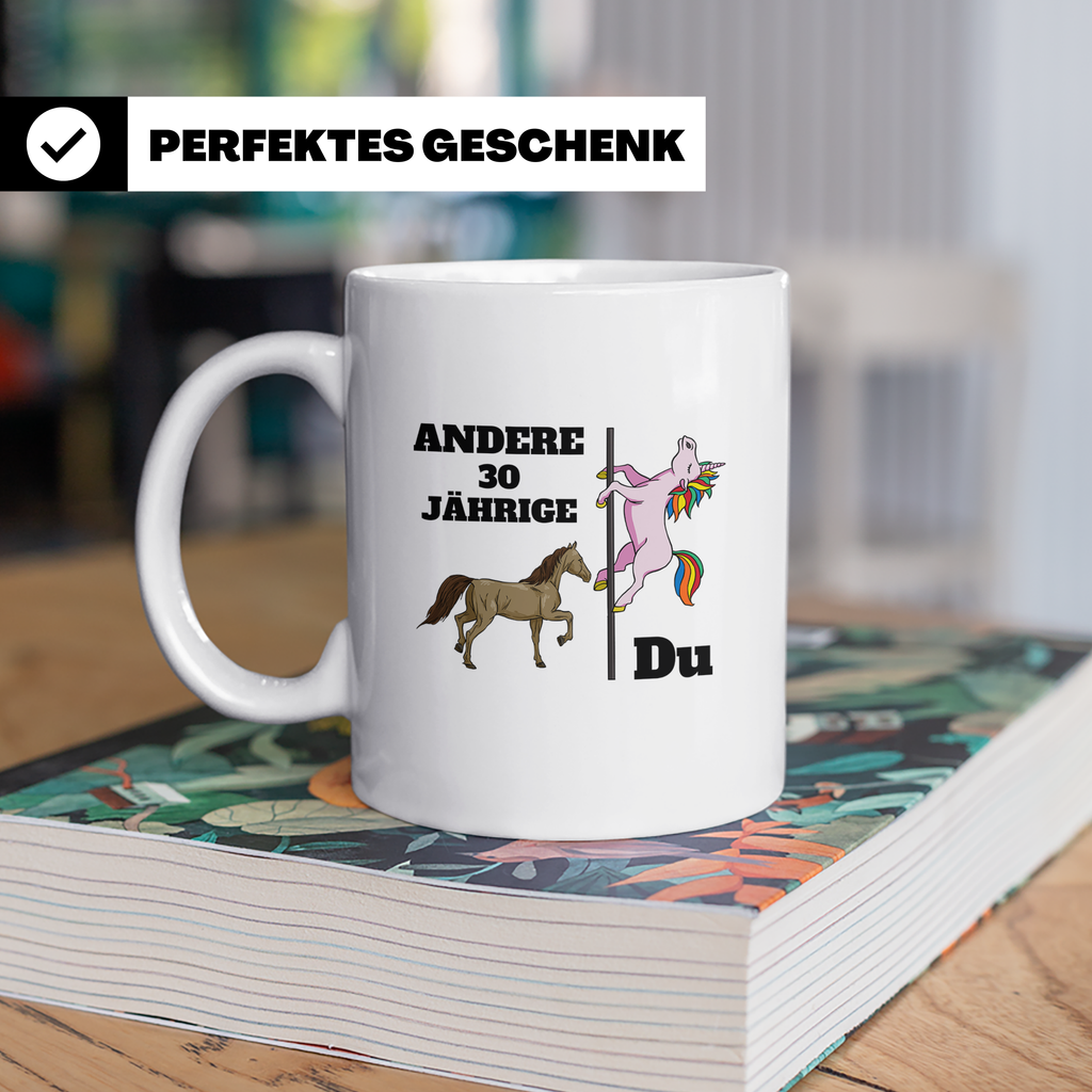 30. Geburtstag Tasse Einhorn Pole Dance, Lustig Spruch Ander – Weiß [farbe:weiß]