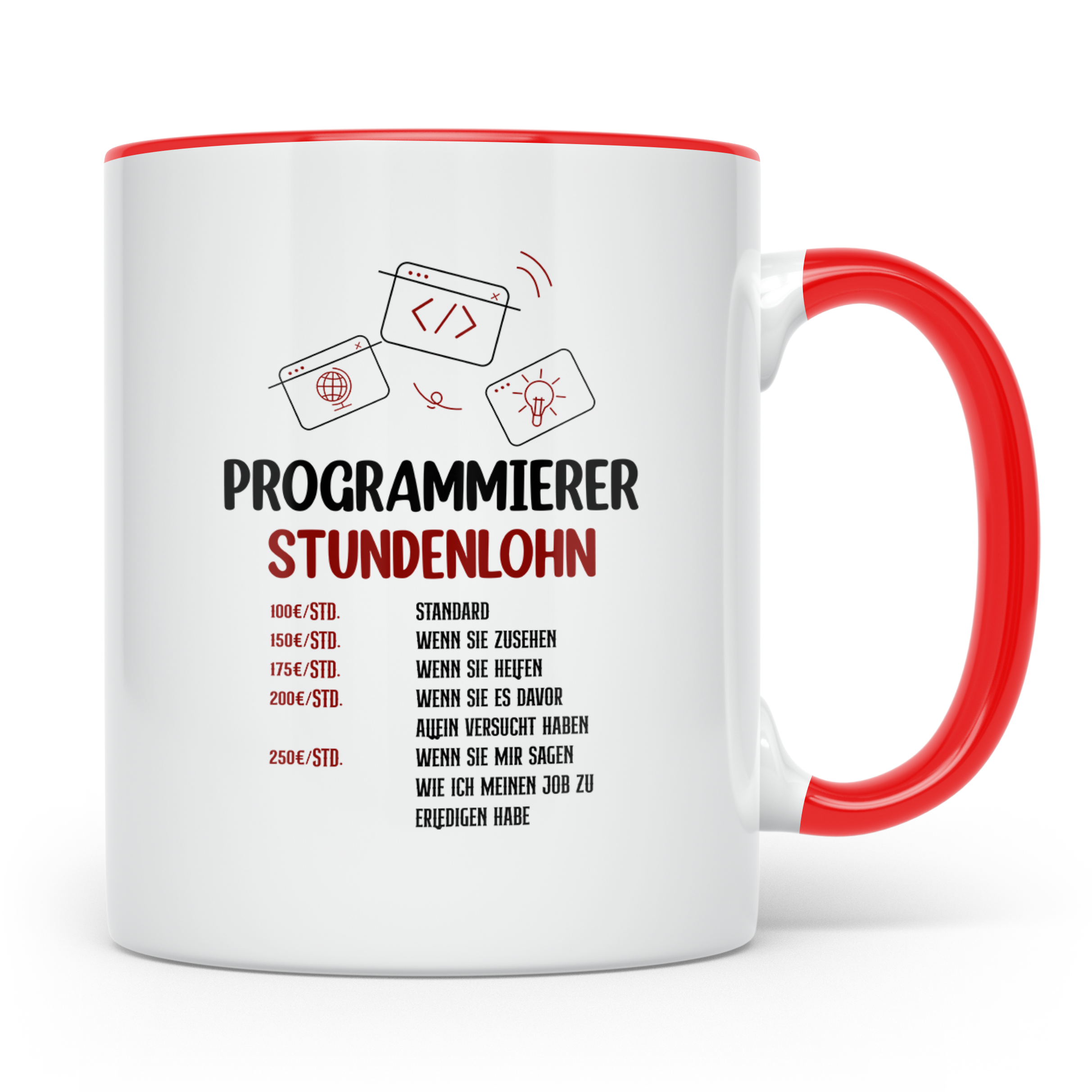 Programmierer Tasse mit Spruch Stundenlohn, lustig für Coder – Rot [farbe:rot]