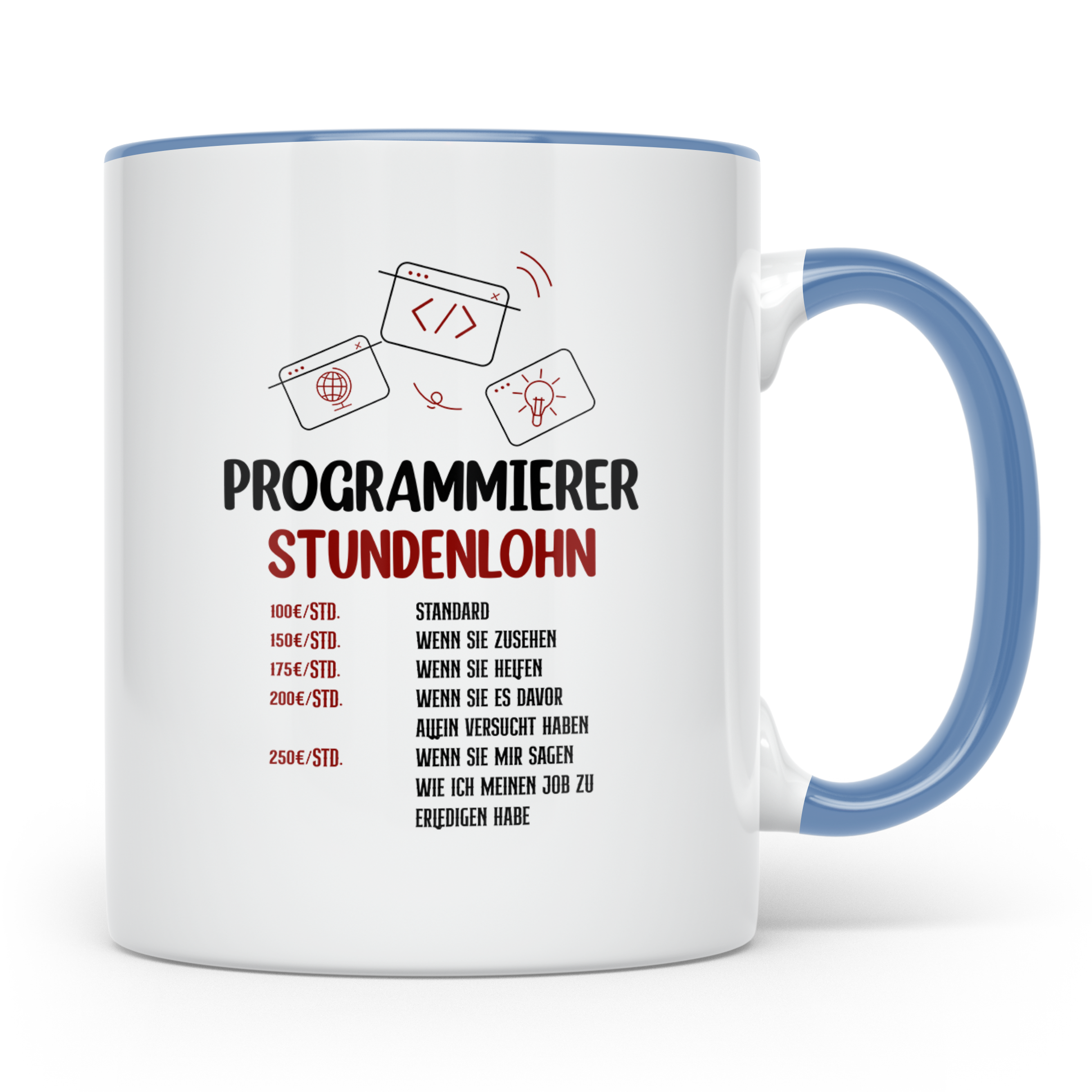 Programmierer Tasse mit Spruch Stundenlohn, lustig für Coder – Blau [farbe:blau]
