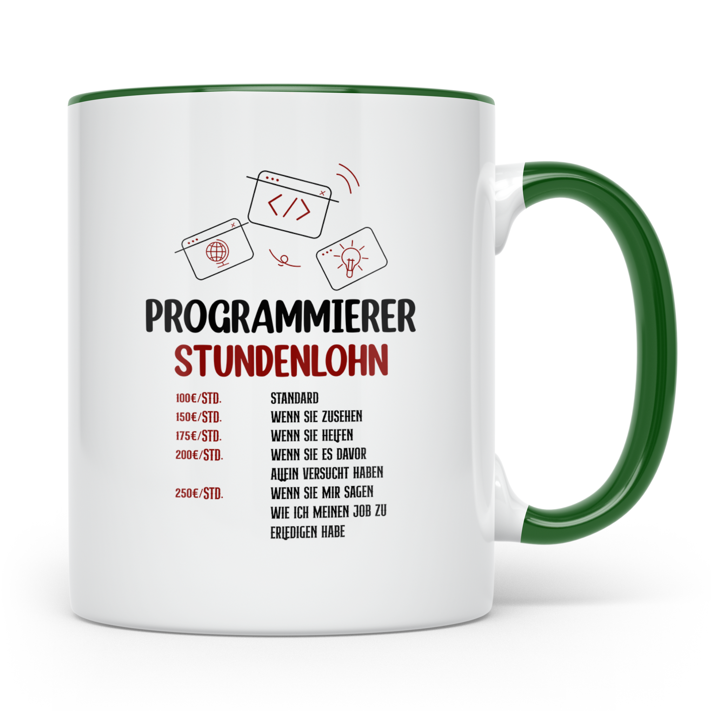 Programmierer Tasse mit Spruch Stundenlohn, lustig für Coder – Grün [farbe:grün]