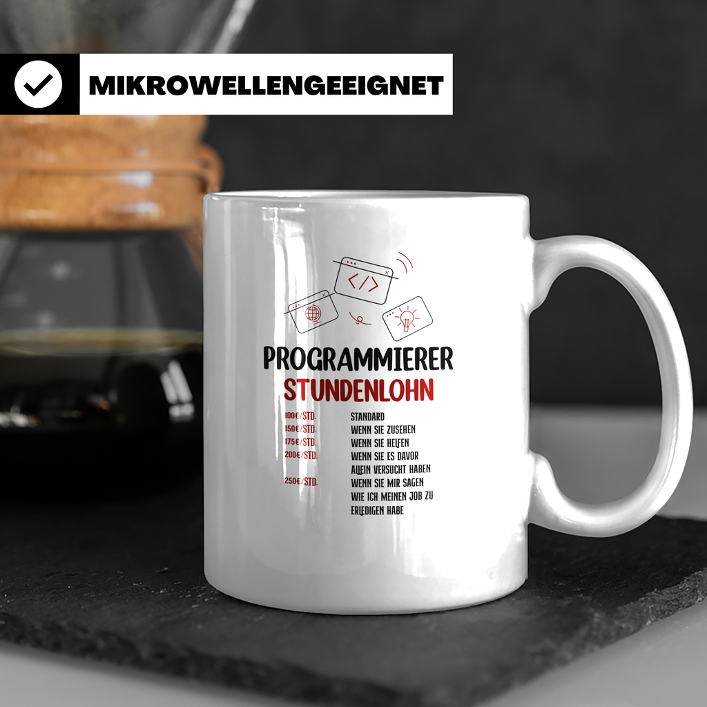 Programmierer Tasse mit Spruch Stundenlohn, lustig für Coder – Weiß [farbe:weiß]
