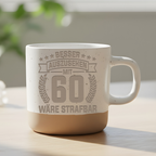 Lustige 60 Geburtstag Tasse Besser auszusehen mit 60 wäre strafbar Ges – Bild 6