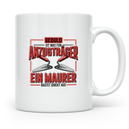 Maurer Tasse mit Spruch Geduld ist für Anzugträger | Handwer – Weiß [farbe:weiß]
