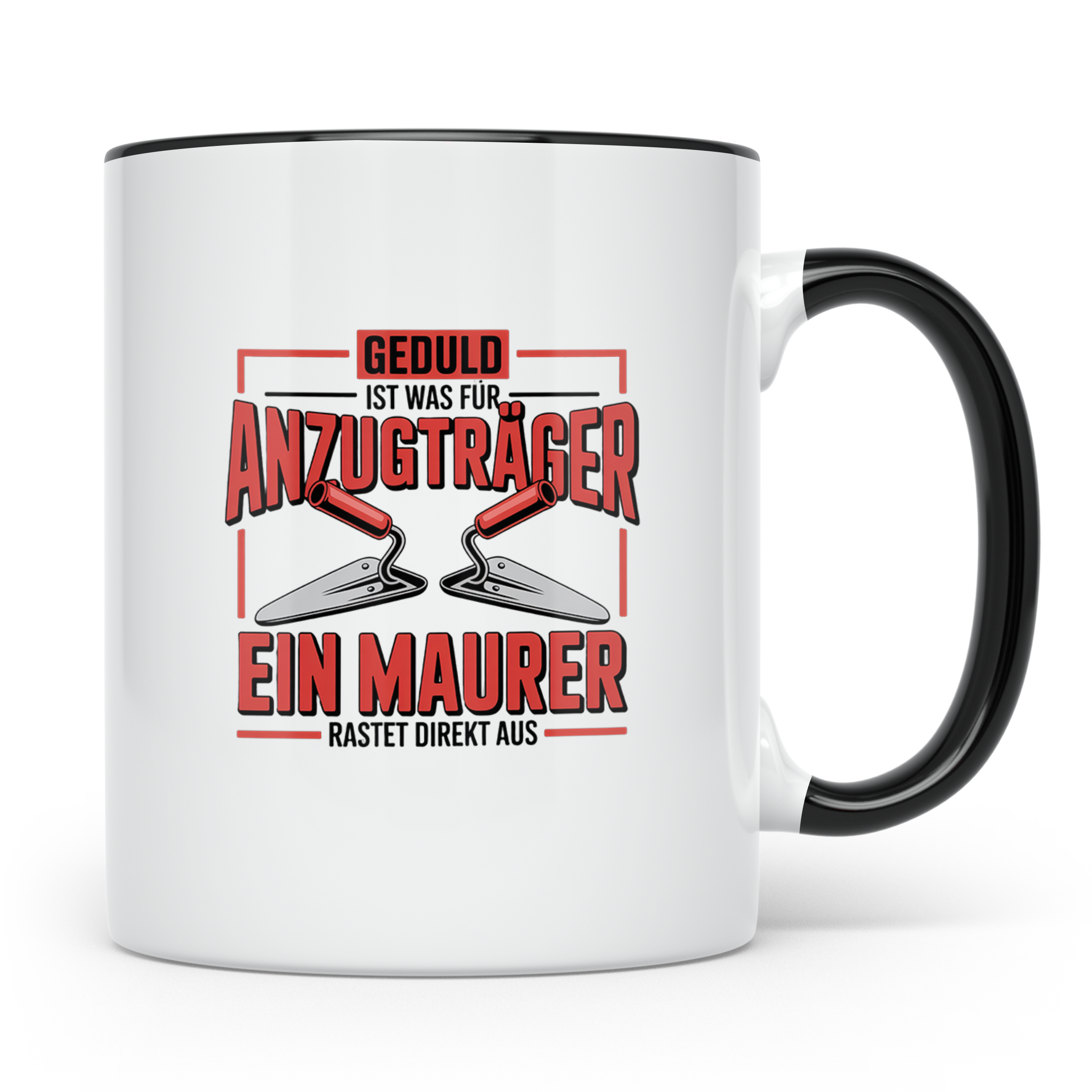 Maurer Tasse mit Spruch Geduld ist für Anzugträger | Handwer – Schwarz [farbe:schwarz]