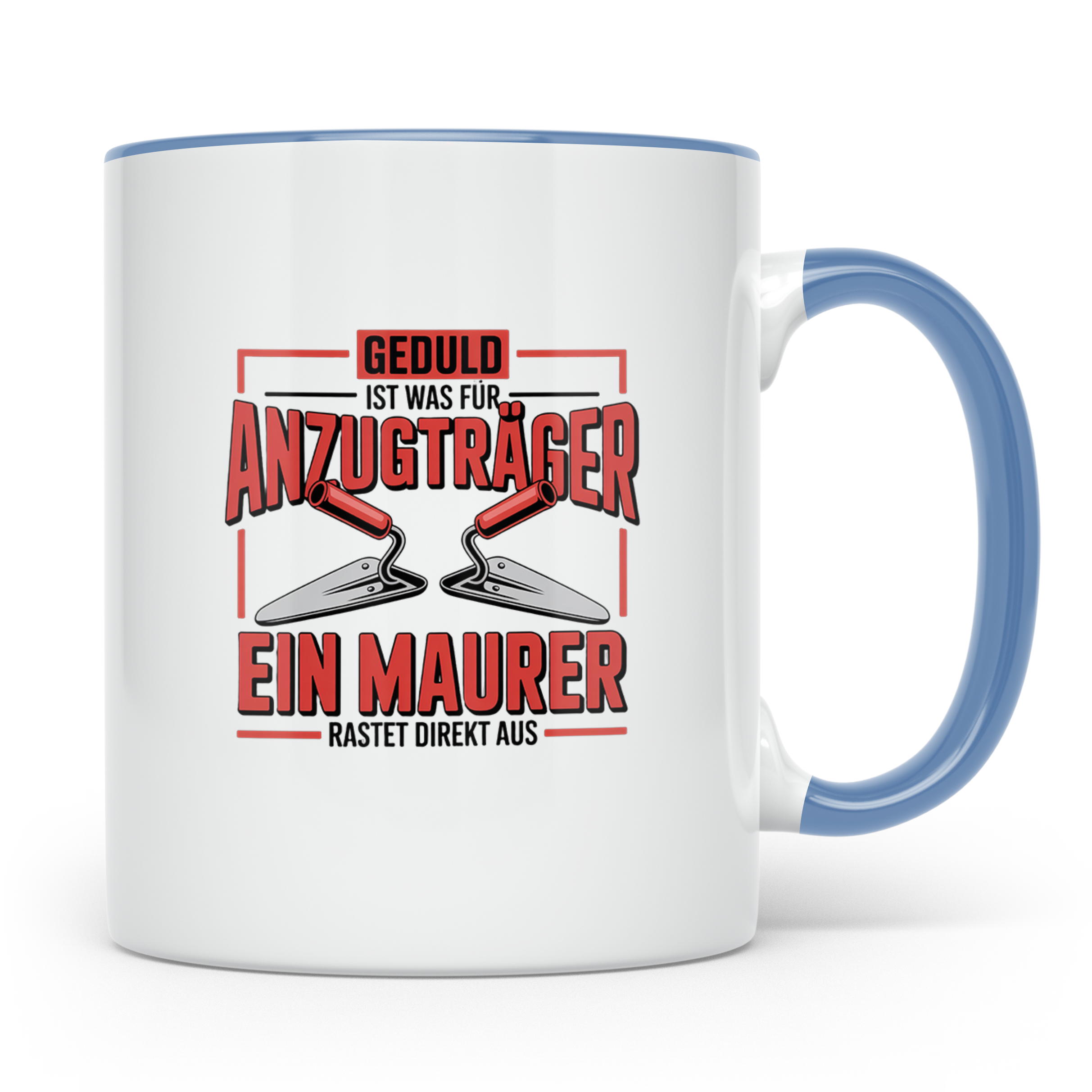Maurer Tasse mit Spruch Geduld ist für Anzugträger | Handwer – Blau [farbe:blau]