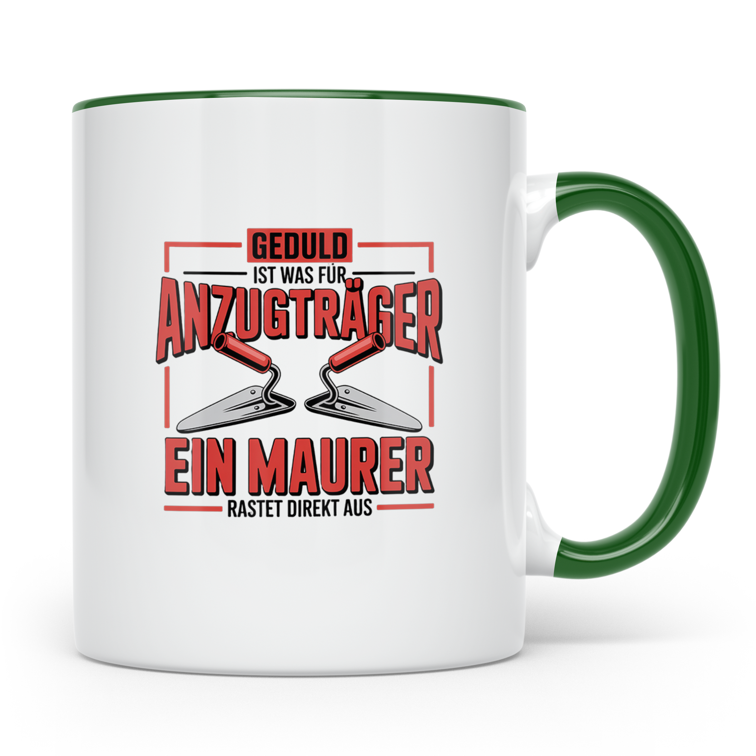 Maurer Tasse mit Spruch Geduld ist für Anzugträger | Handwer – Grün [farbe:grün]