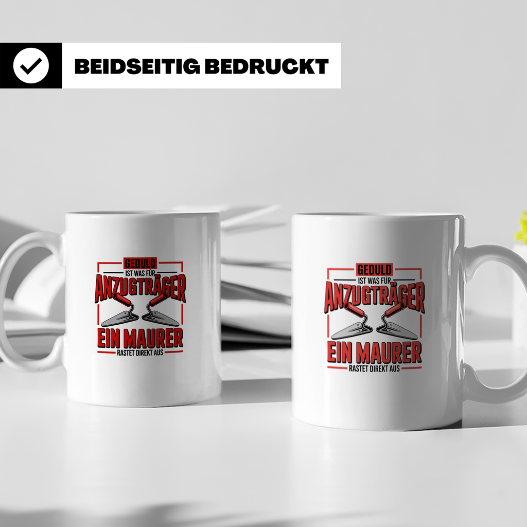 Maurer Tasse mit Spruch Geduld ist für Anzugträger | Handwer – Weiß [farbe:weiß]