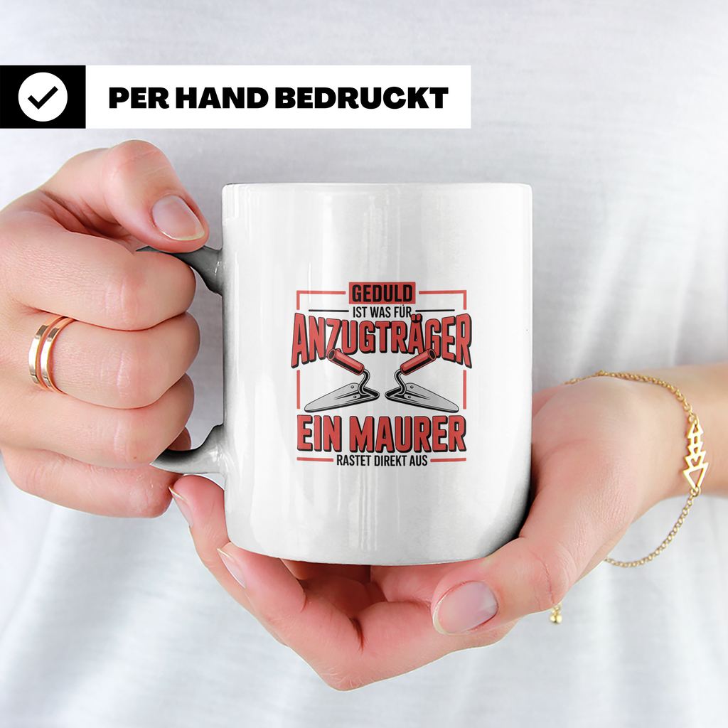 Maurer Tasse mit Spruch Geduld ist für Anzugträger | Handwer – Weiß [farbe:weiß]