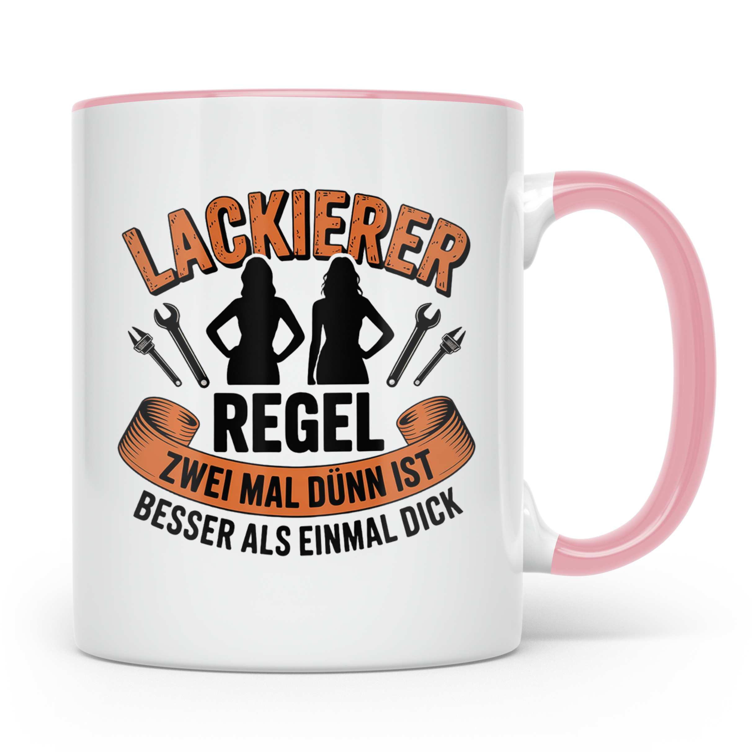 Lackierer Tasse mit Spruch Zwei mal dünn besser als einmal d – Rosa [farbe:rosa]