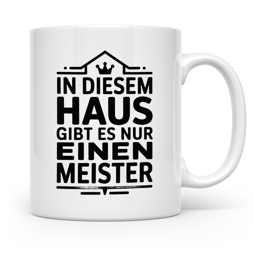Meister im Haus Tasse für den Chef & Hausherr, lustiger Spru – Weiß [farbe:weiß]