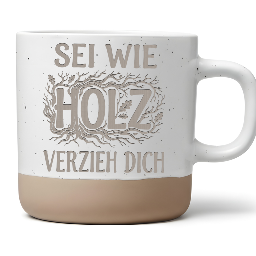 Schreiner Tasse Sei wie Holz verzieh dich Kaffeetasse Geschenk Tischle – Bild 1