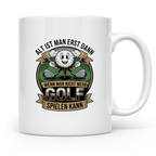 Golfer Tasse mit Spruch | Alt ist man erst wenn... | Lustige – Weiß [farbe:weiß]