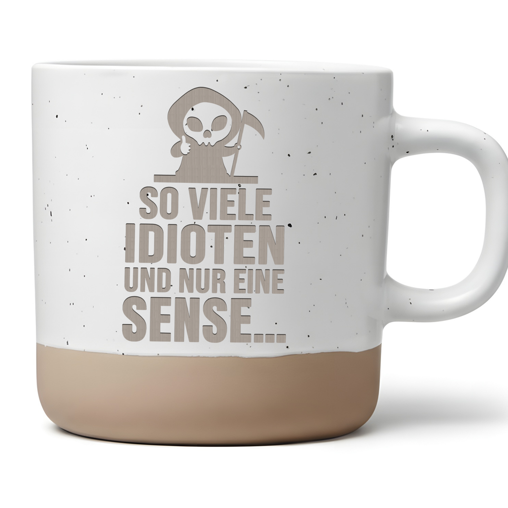So viele Idioten und nur eine Sense Tasse Kaffeetasse Sensemann Gesche – Bild 1