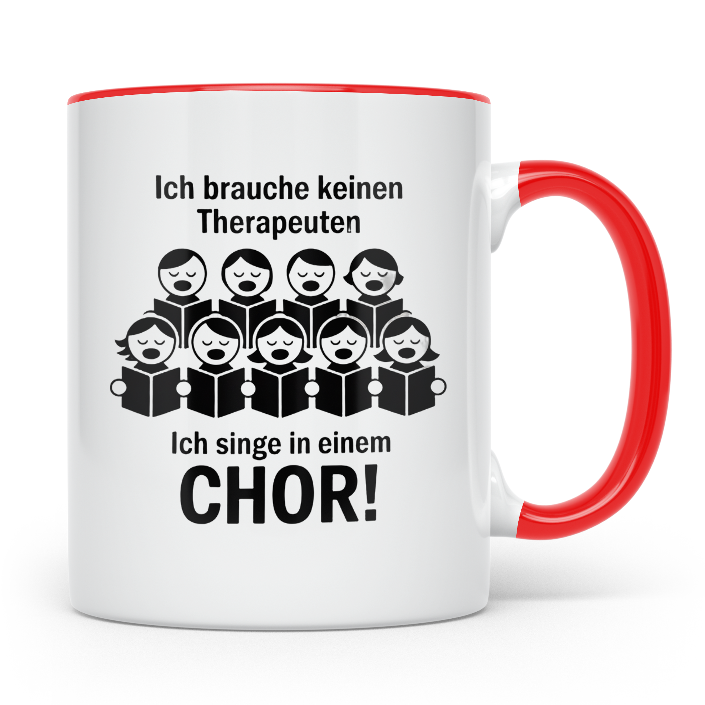 Chor Tasse mit Spruch Ich brauche keinen Therapeuten | Gesch – Rot [farbe:rot]