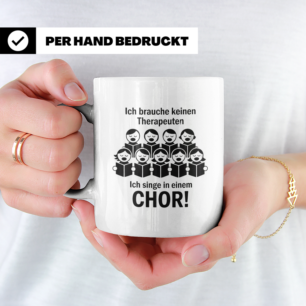 Chor Tasse mit Spruch Ich brauche keinen Therapeuten | Gesch – Weiß [farbe:weiß]
