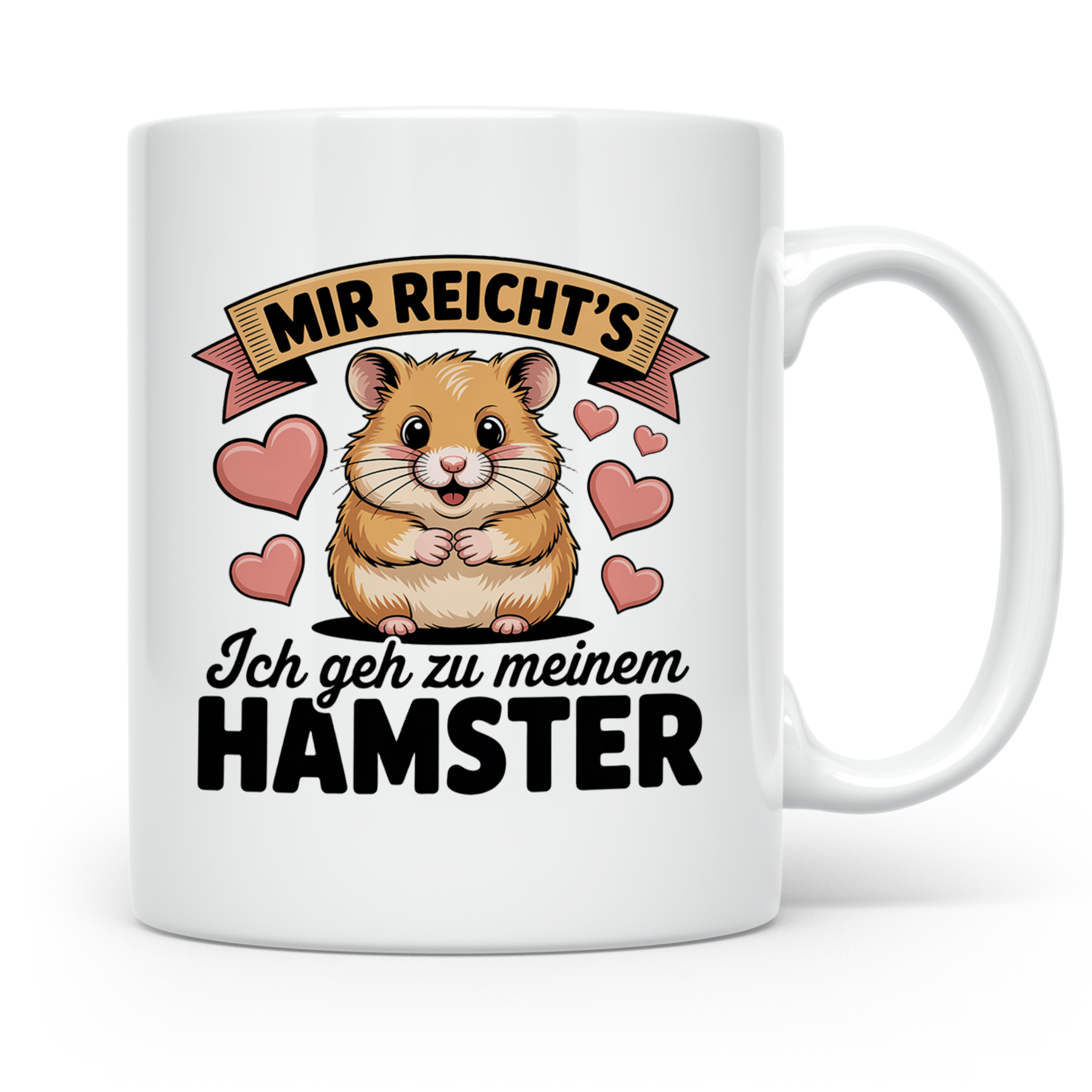 Hamster Tasse mit Spruch 'Mir reicht's ich geh zu meinem Ham – Weiß [farbe:weiß]
