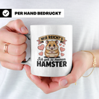 Hamster Tasse mit Spruch 'Mir reicht's ich geh zu meinem Ham – Weiß [farbe:weiß]