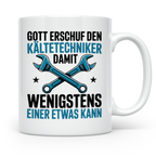 Kältetechniker Tasse Gott erschuf Spruch Kaffeebecher Gesche – Weiß [farbe:weiß]
