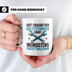 Kältetechniker Tasse Gott erschuf Spruch Kaffeebecher Gesche – Weiß [farbe:weiß]