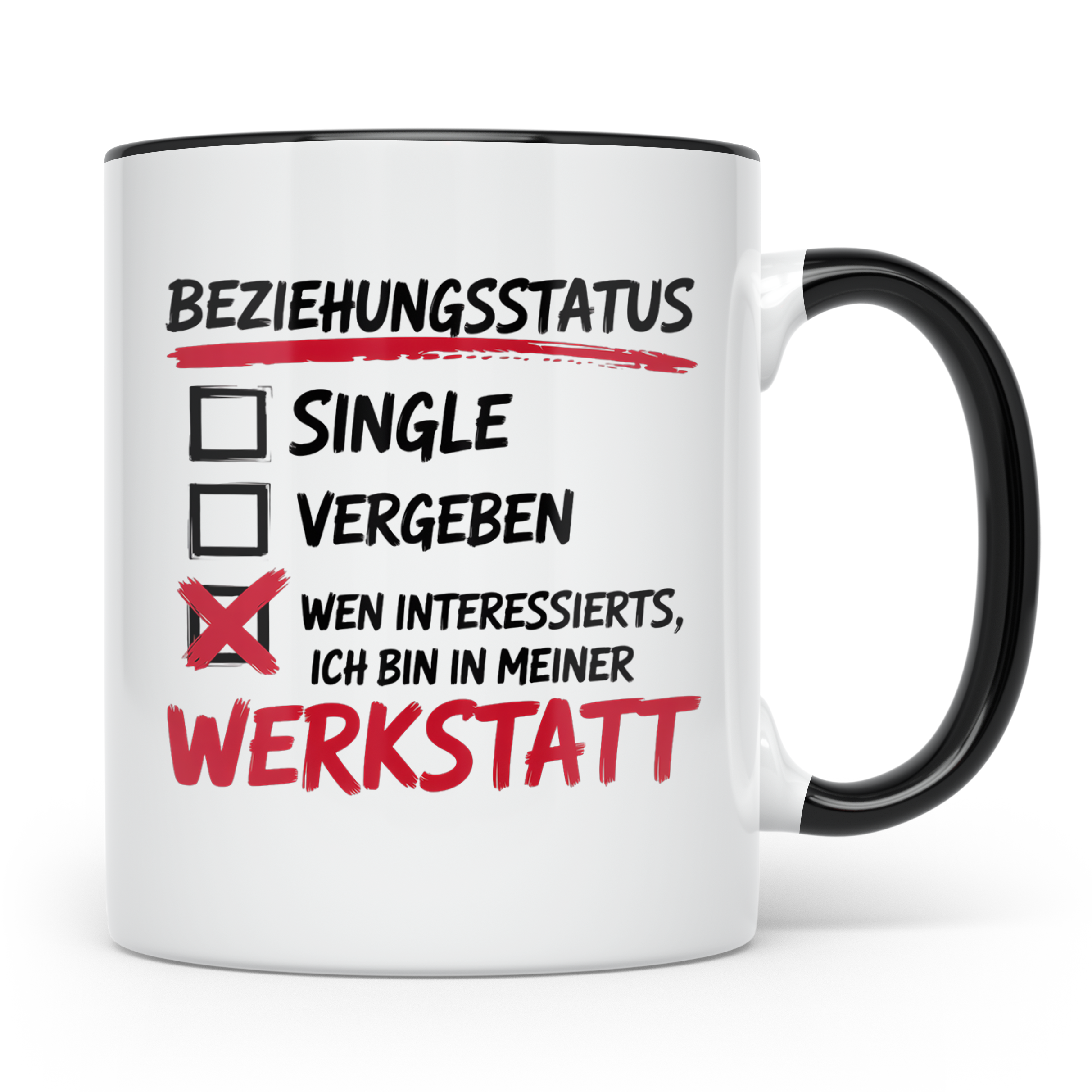 Werkstatt Tasse mit Spruch Beziehungsstatus lustig | Geschen – Schwarz [farbe:schwarz]