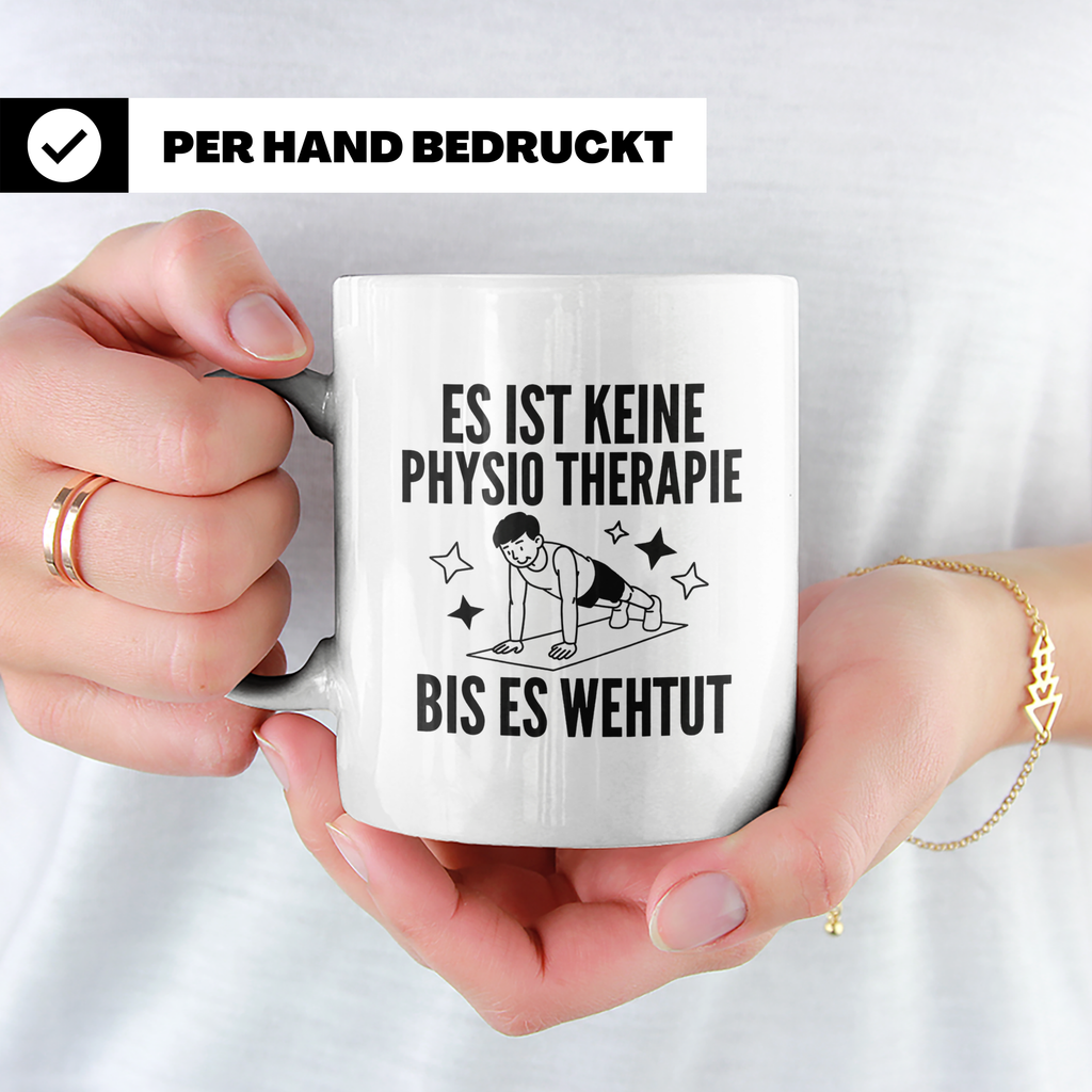 Physiotherapeut Tasse lustig | Es ist keine Physiotherapie b – Weiß [farbe:weiß]