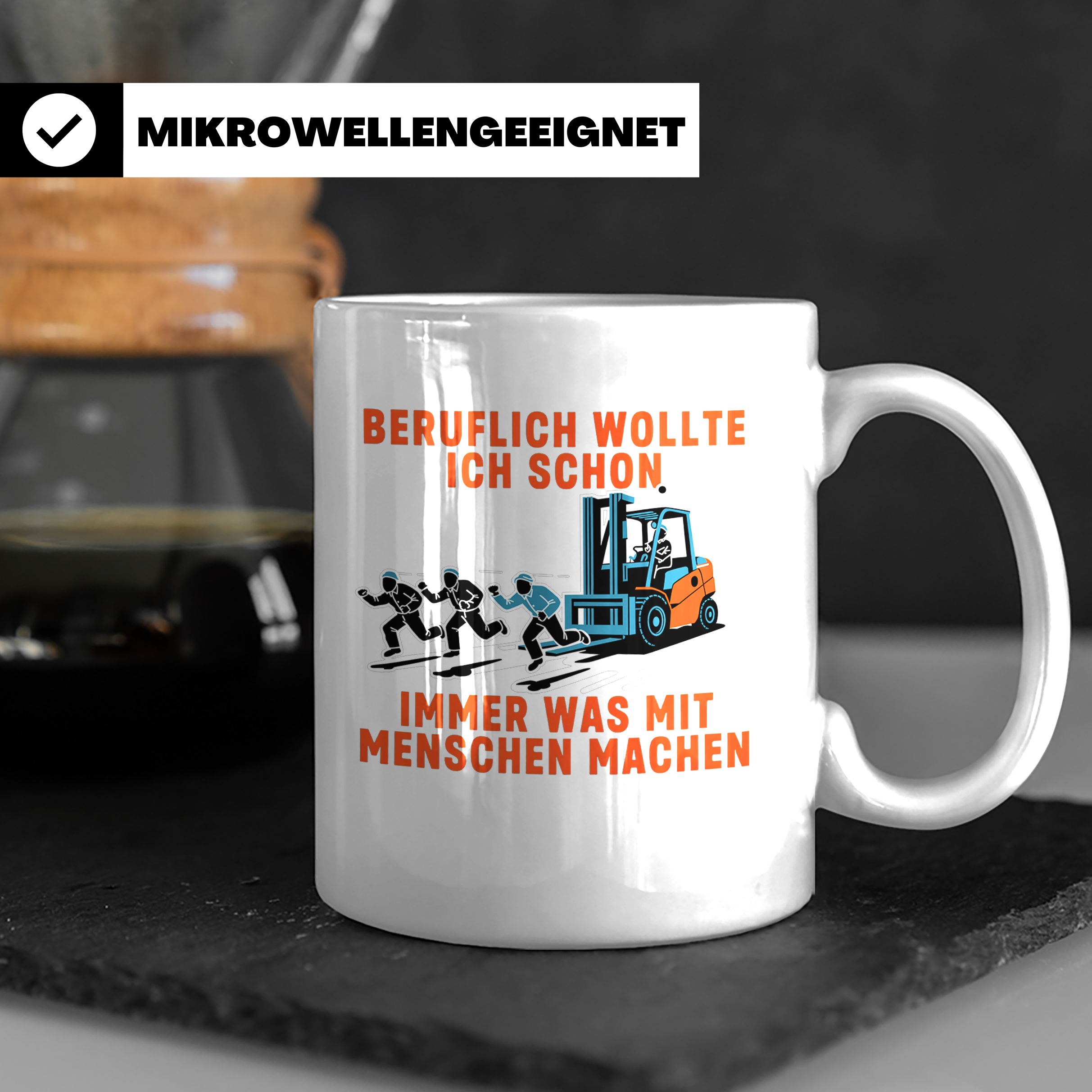 Staplerfahrer Tasse lustig "Immer was mit Menschen machen" G – Weiß [farbe:weiß]