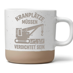Kranplätze müssen verdichtet sein Tasse Lustig Bauarbeiter Kranfahrer  – Bild 1