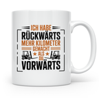 Gabelstaplerfahrer Tasse Spruch Rückwärts Mehr Kilometer, Ge – Weiß [farbe:weiß]