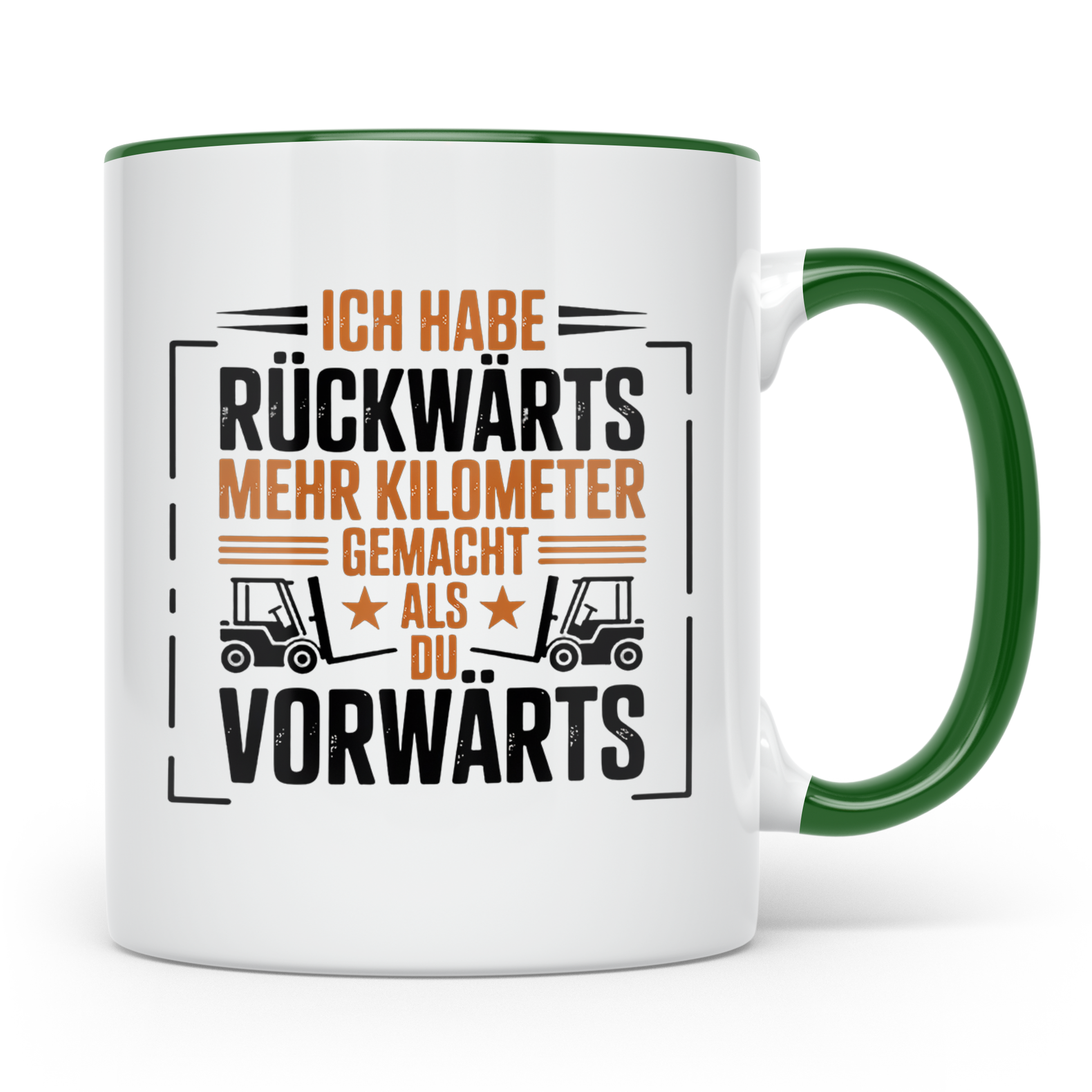 Gabelstaplerfahrer Tasse Spruch Rückwärts Mehr Kilometer, Ge – Grün [farbe:grün]