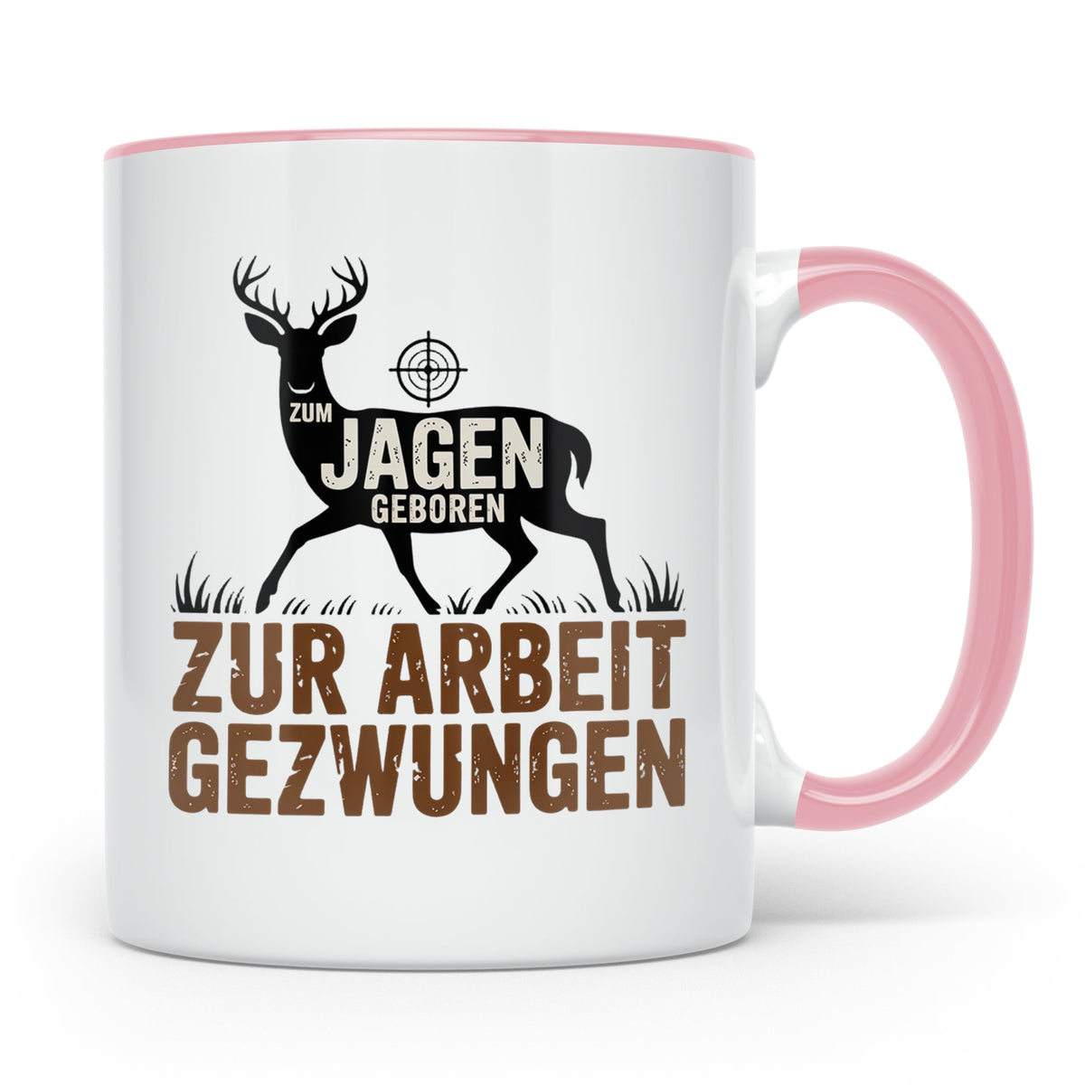 Jäger Tasse mit Spruch Zum Jagen Geboren Zur Arbeit Gezwunge – Rosa [farbe:rosa]