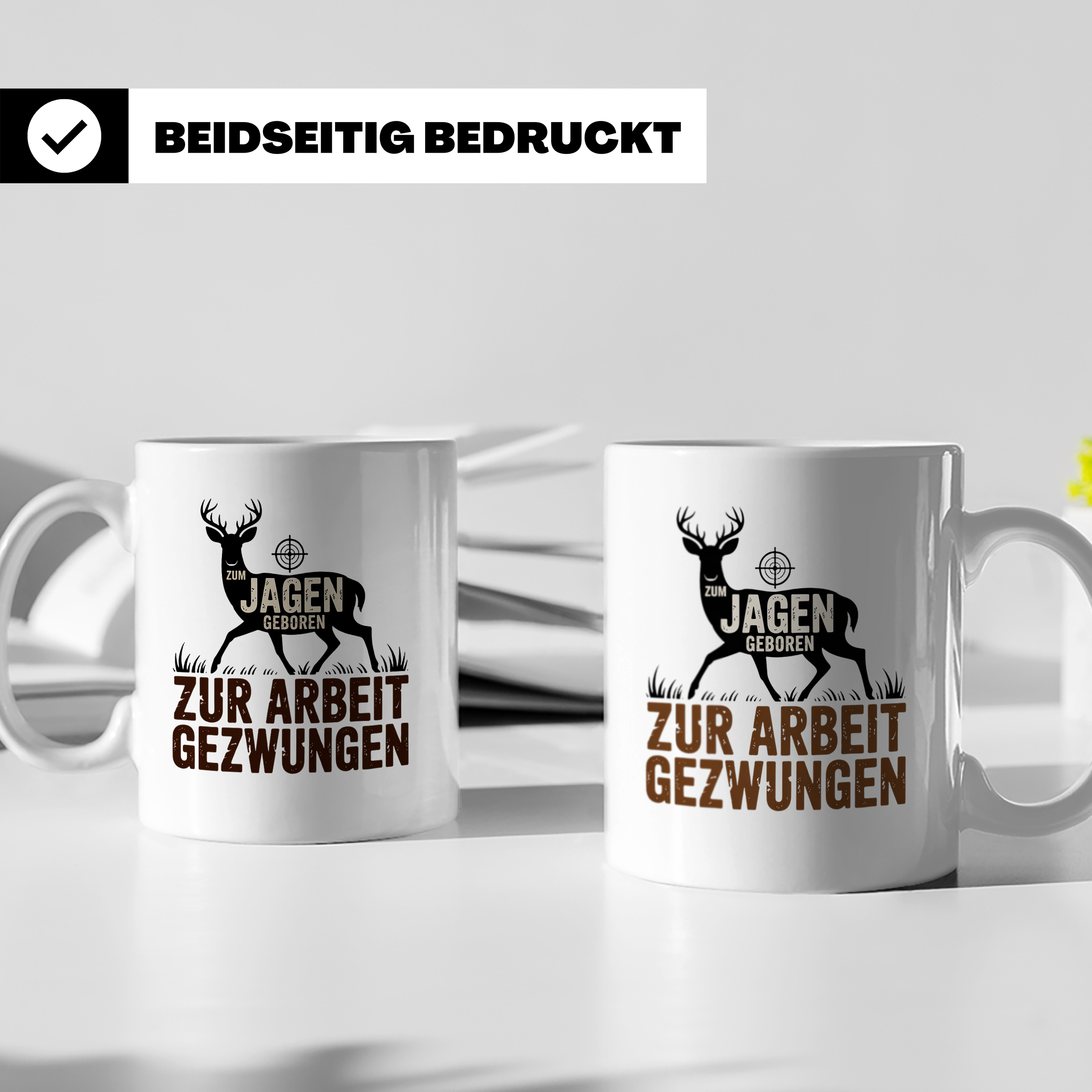 Jäger Tasse mit Spruch Zum Jagen Geboren Zur Arbeit Gezwunge – Weiß [farbe:weiß]