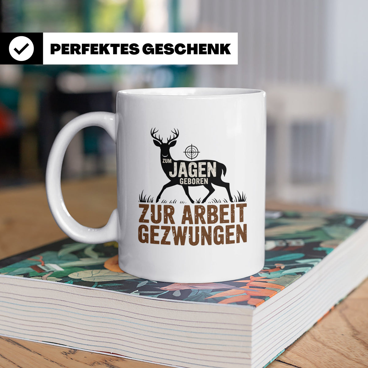 Jäger Tasse mit Spruch Zum Jagen Geboren Zur Arbeit Gezwunge – Weiß [farbe:weiß]