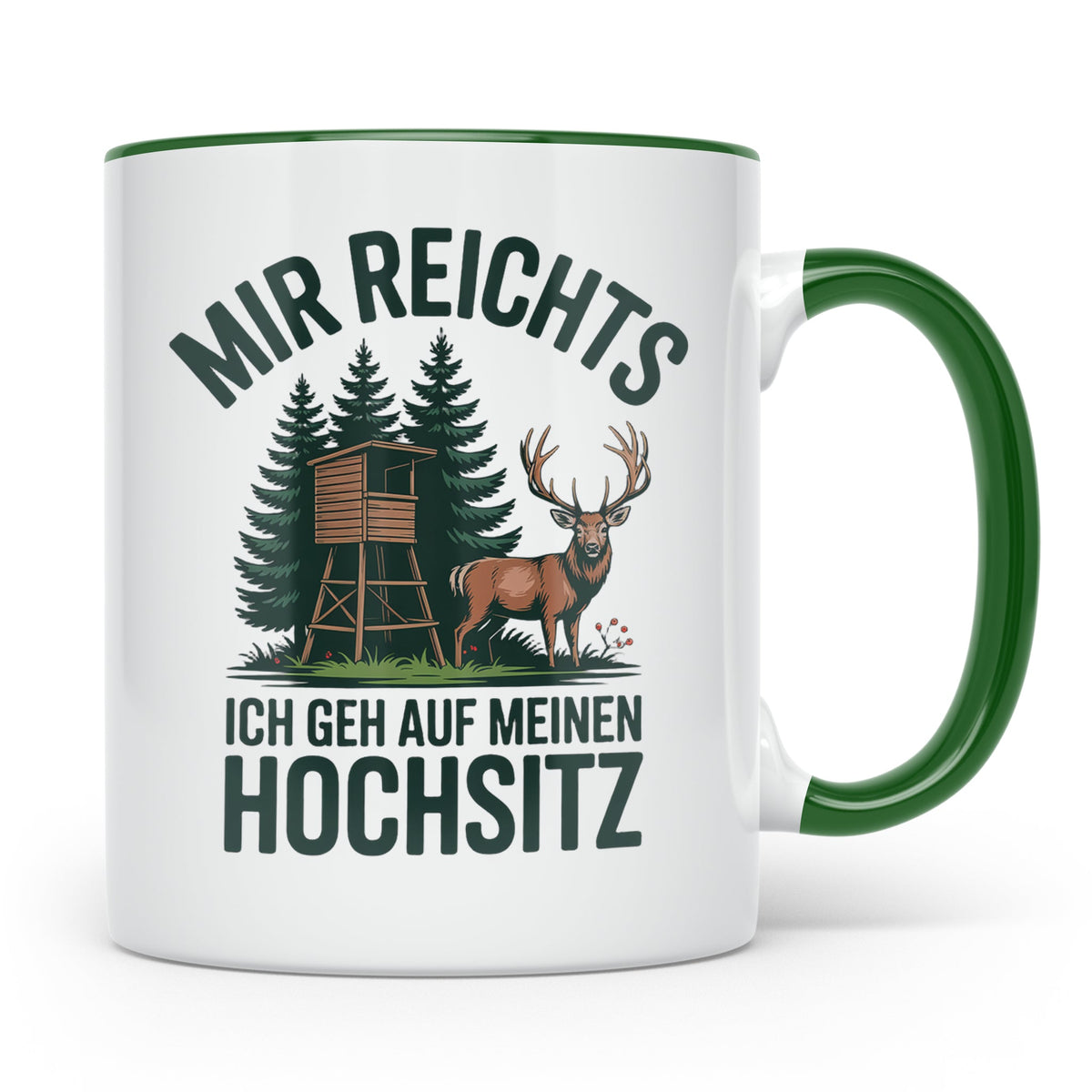 Jäger Tasse mit Spruch Mir reichts ich geh auf meinen Hochsi – Grün [farbe:grün]