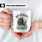 Jäger Tasse mit Spruch Mir reichts ich geh auf meinen Hochsi – Weiß [farbe:weiß]
