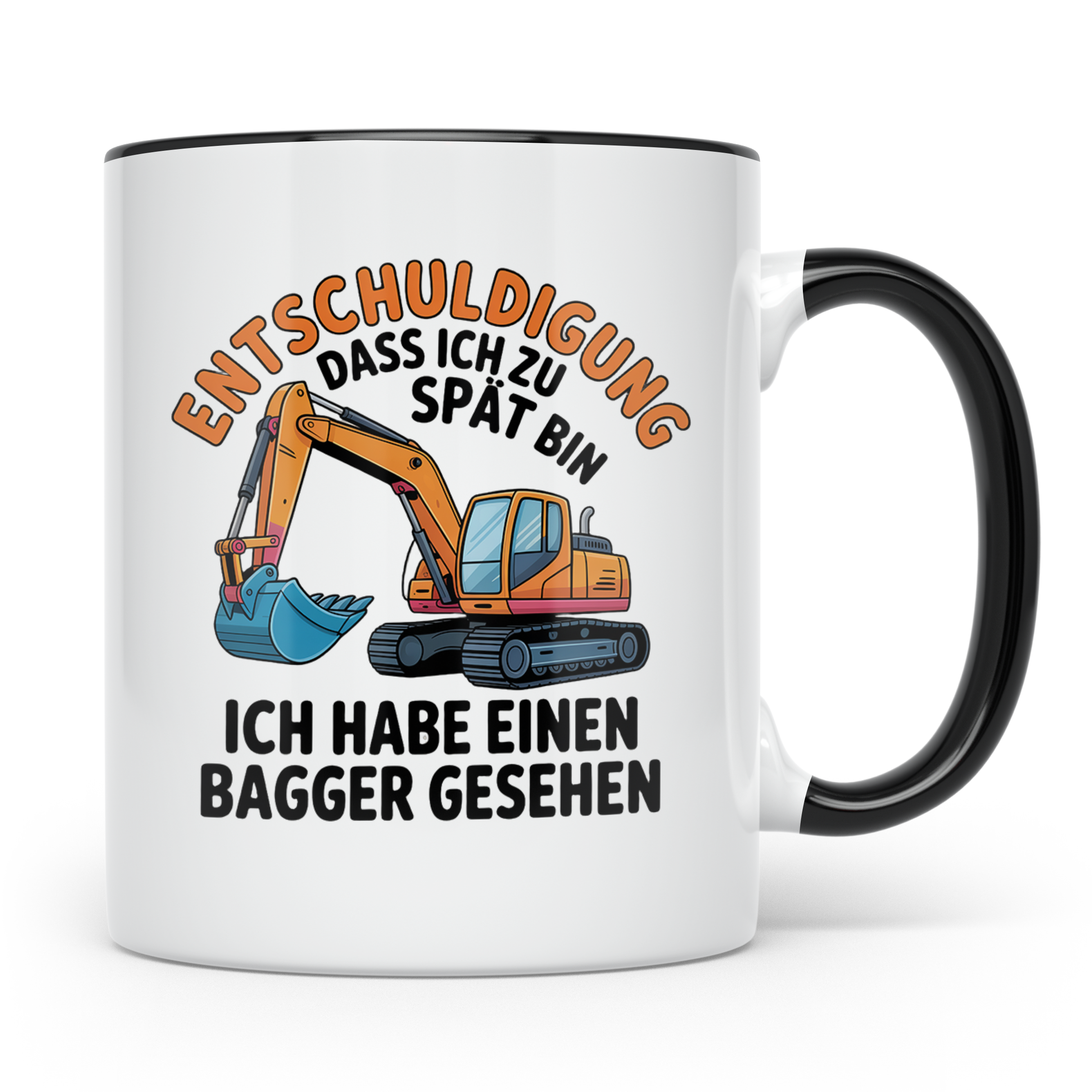 Bagger Tasse mit Spruch Entschuldigung zu spät, Geschenk für – Schwarz [farbe:schwarz]