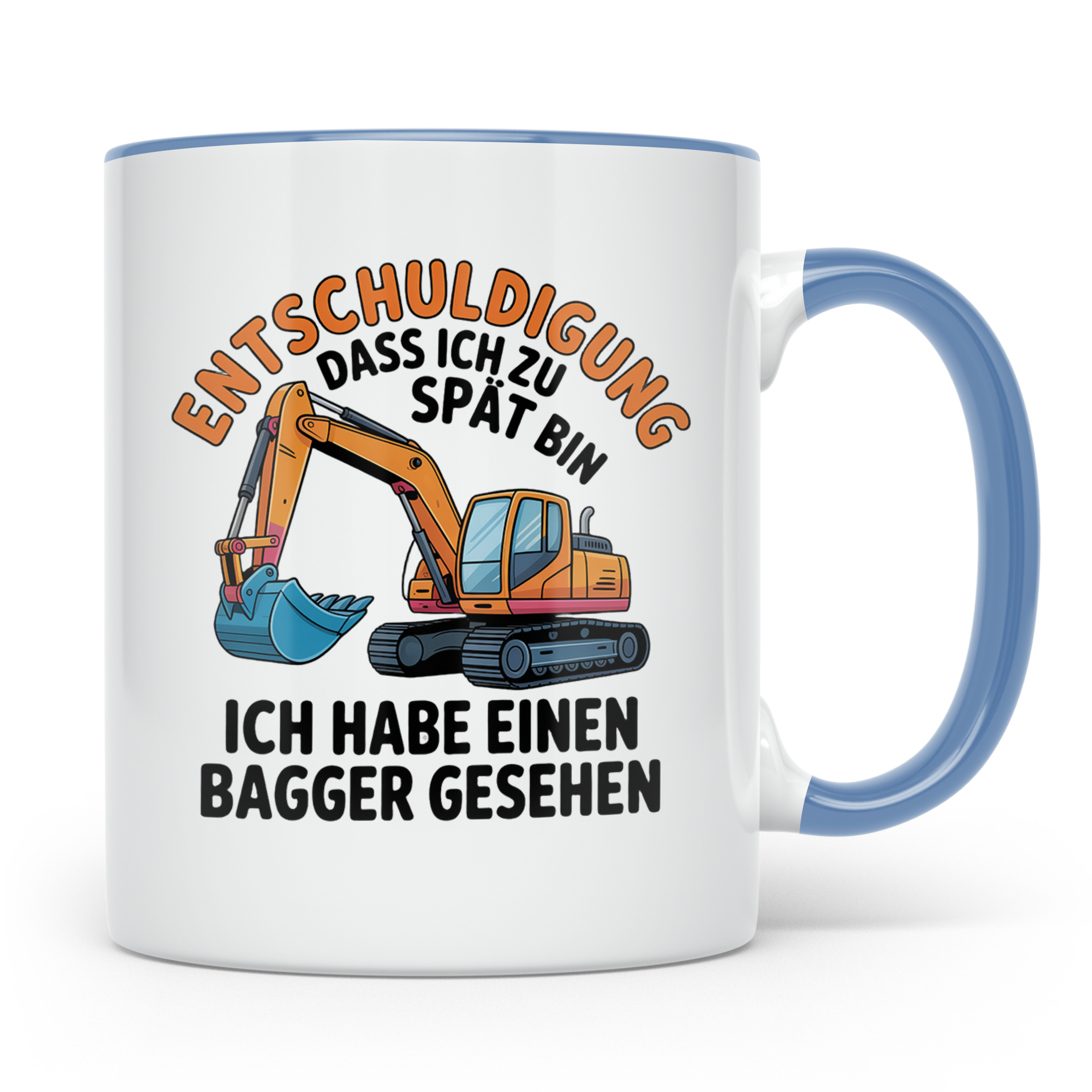 Bagger Tasse mit Spruch Entschuldigung zu spät, Geschenk für – Blau [farbe:blau]